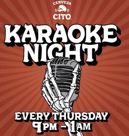 Karaoke Night - Every Thursday - Cerveza Cito